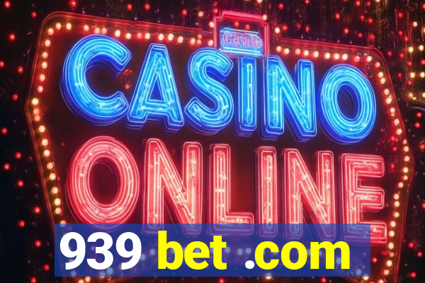 939 bet .com